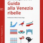 Guida-alla-Venezia-Ribelle